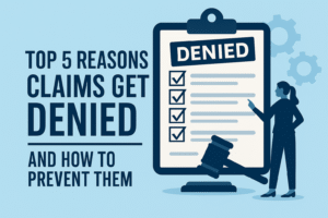 Top 5 Reasons Claims Get Denied with Prevention Strategies