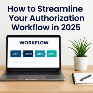 streamline-authorization-workflow-2025